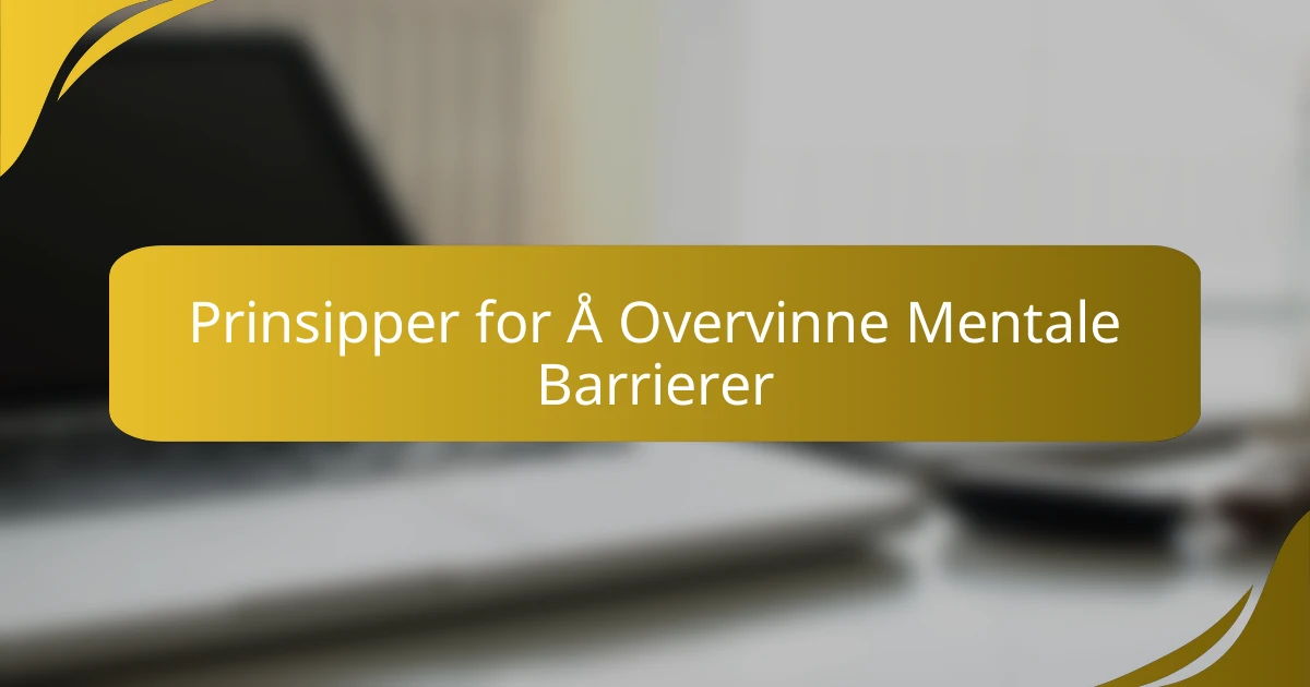 Prinsipper for Å Overvinne Mentale Barrierer